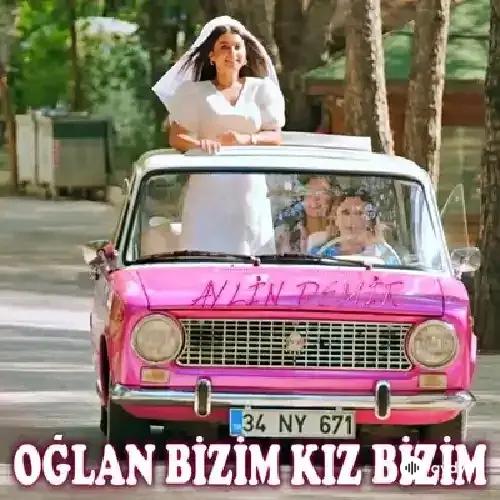 Aylin Demir - Oglan Bizim Kiz Bizim