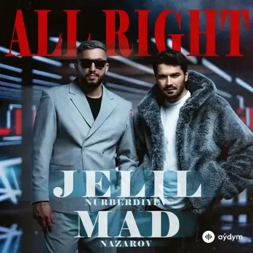 Jelil Nurberdiýew-Mad Nazarow - All Right
