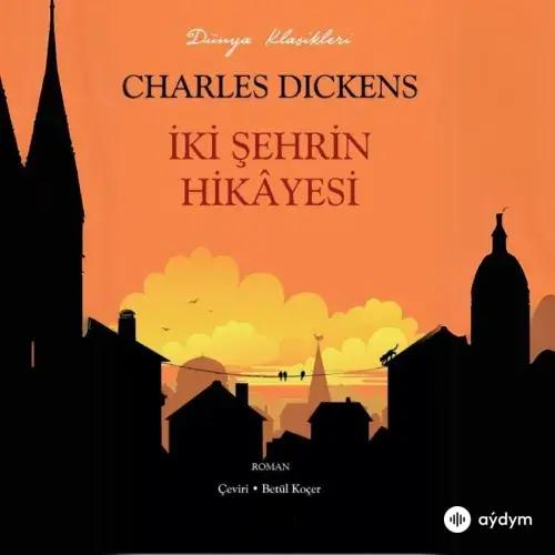 Audiokitaplar  - İki Şehrin Hikayesi - Charles Dickens (Bölüm -1.3.)
