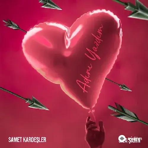 Sila Şahin-Samet Kardeşler - Adını Yazdım