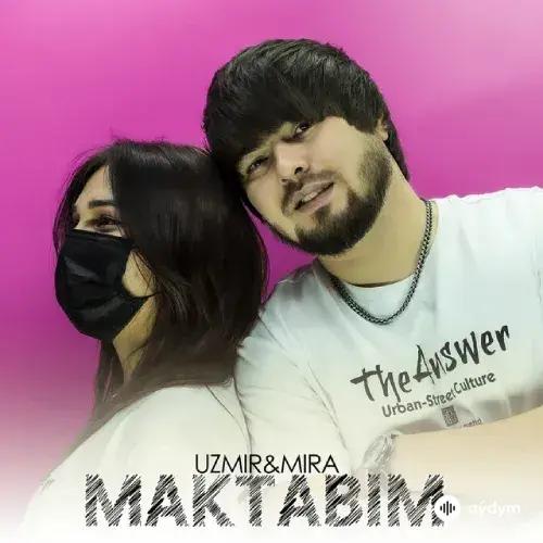 Uzmir & Mira  - Maktabim