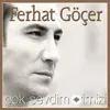 Ferhat Göçer - Yol Bitti Çoktan
