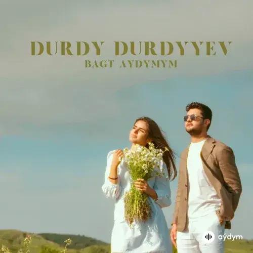 Durdy Durdyyev - Bagt Aýdymym