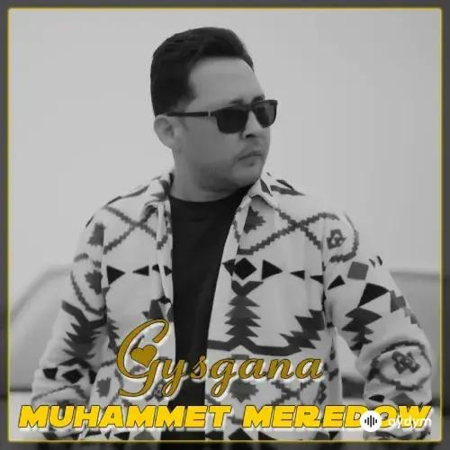 Muhammet Meredow - Gysgana