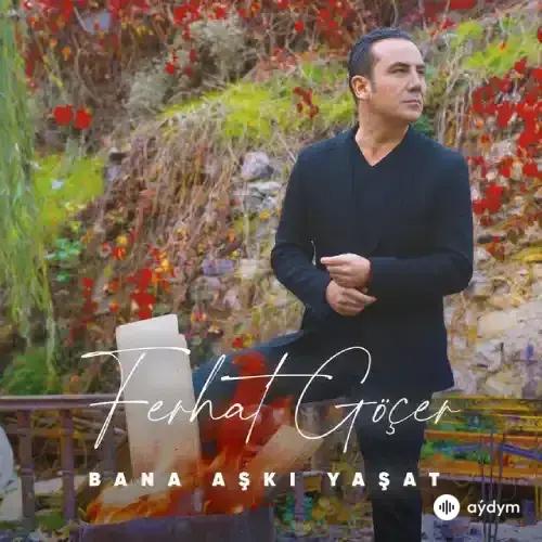 Ferhat Göçer - Adını Tek Geçerim