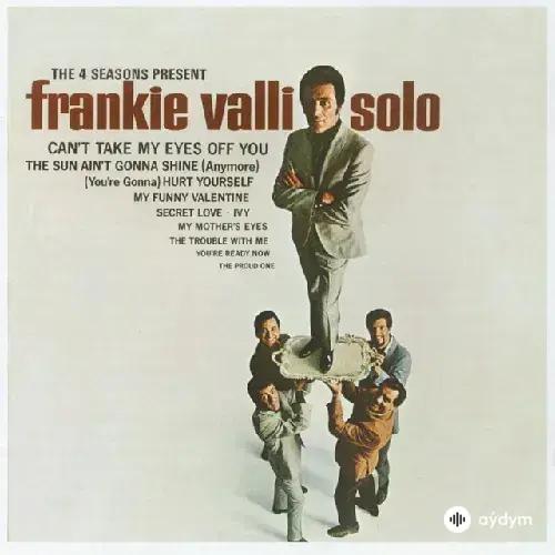 Frankie Valli - Can't Take My Eyes off You