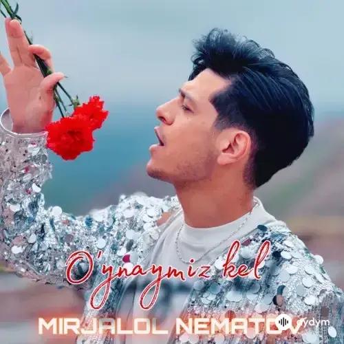 Mirjalol Nematov - Oynaymiz Kel