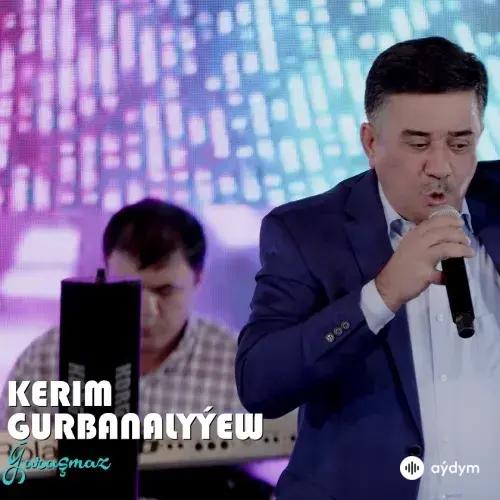 Ýaraşmaz - Kerim Gurbanalyýew