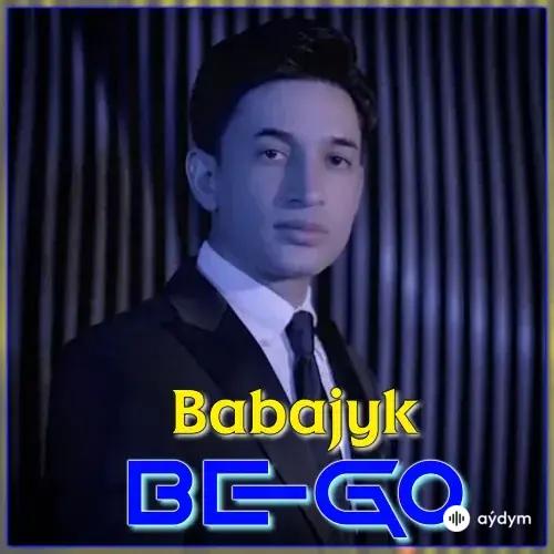 BeGo (Begenç Çaryýew) - Babajyk