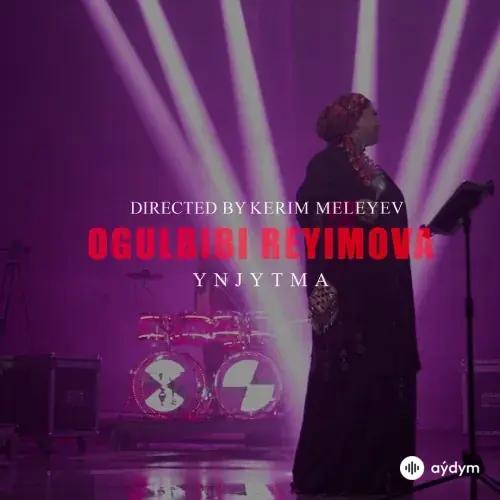 Ogulbibi Reýimowa - Ynjytma (Janly Ses)