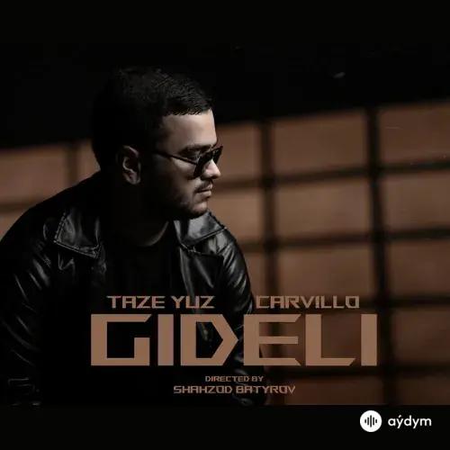 Gideli - Täze Ýüz & Carvillo