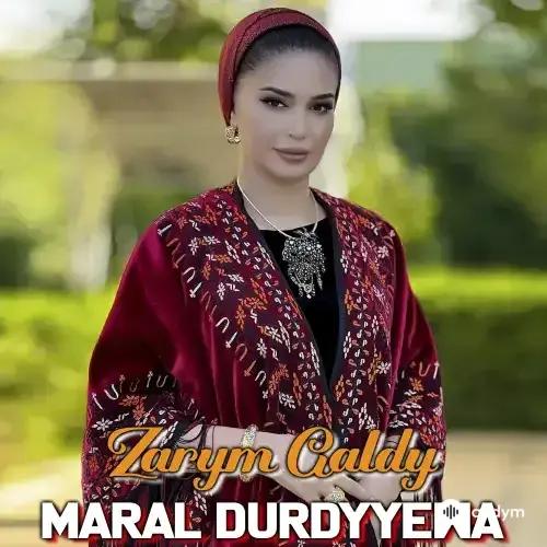 Maral Durdyýewa - Zarym Galdy