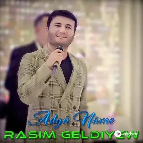 Rasim Geldiýew - Adyň Näme