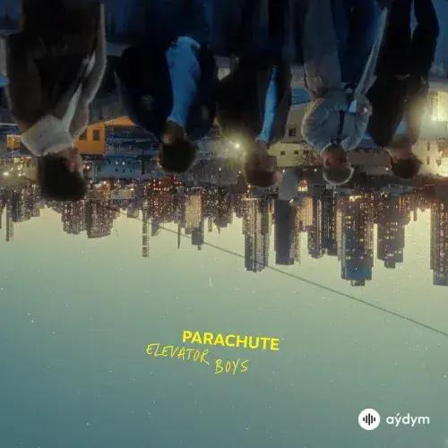 Elevator Boys - Parachute