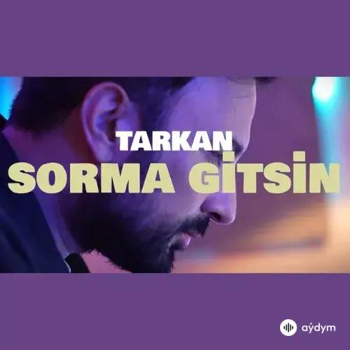 Sorma Gitsin - Tarkan