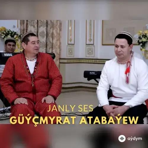 Güýçmyrat Atabaýew - Janly Ses