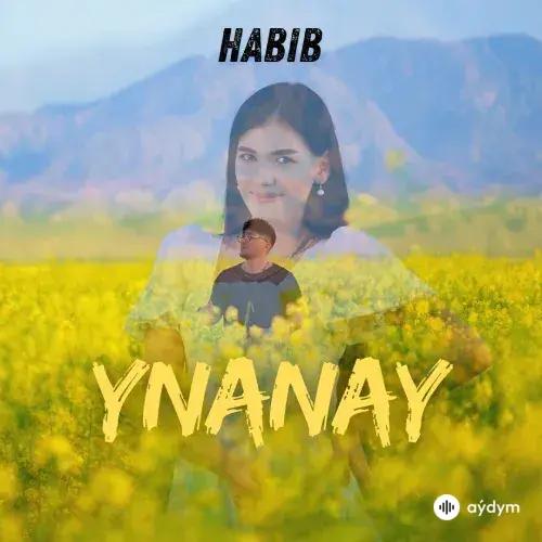 Ynanaý - Habib