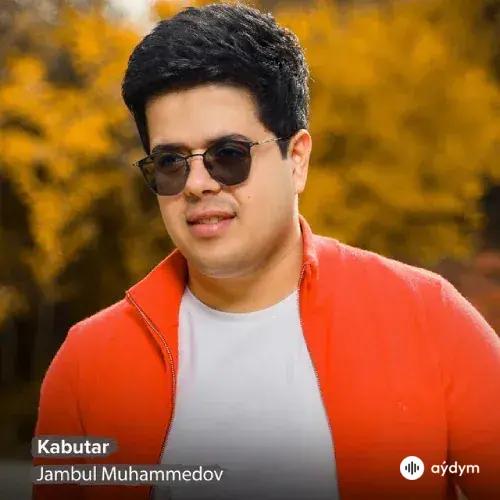 Jambul Mohammedov  - Kabutar