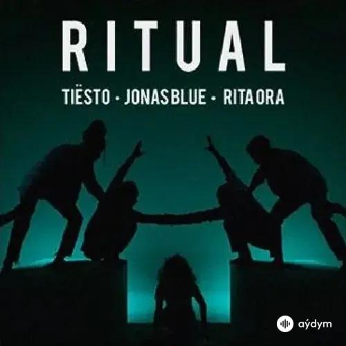 Jonas Blue-Rita Ora-Tiësto  - Ritual
