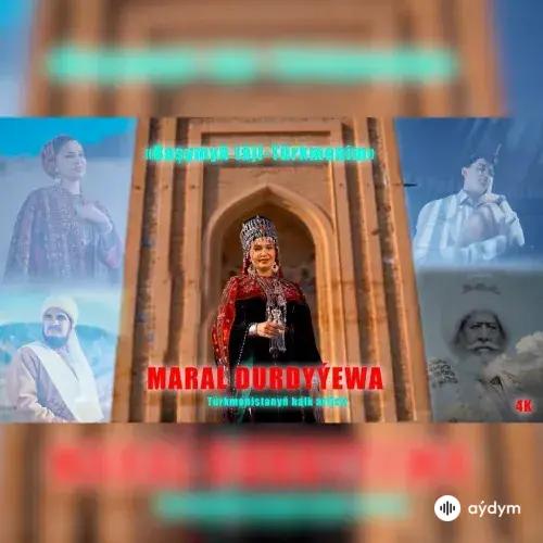 Başymyň Täji-Türkmenim - Maral Durdyýewa