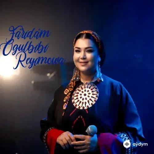 Ogulbibi Reýimowa - Faridam (Cover)