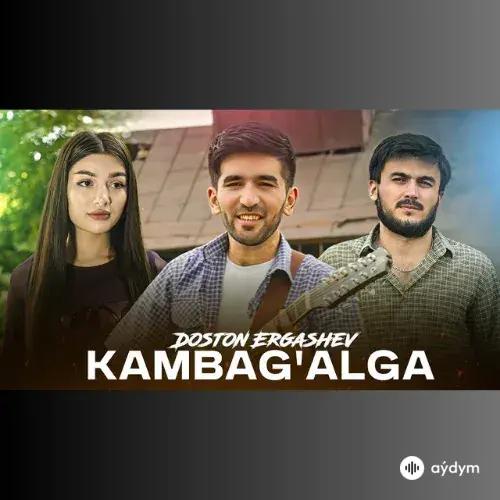 Kambag'alga - Doston Ergashev