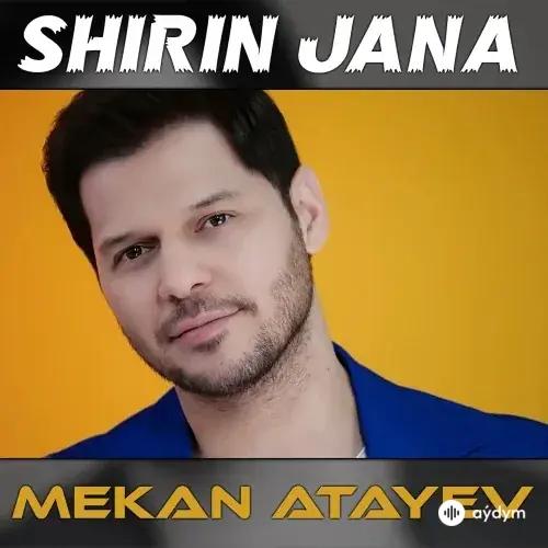 Mekan Ataýew - Şirin Jana (Remix)