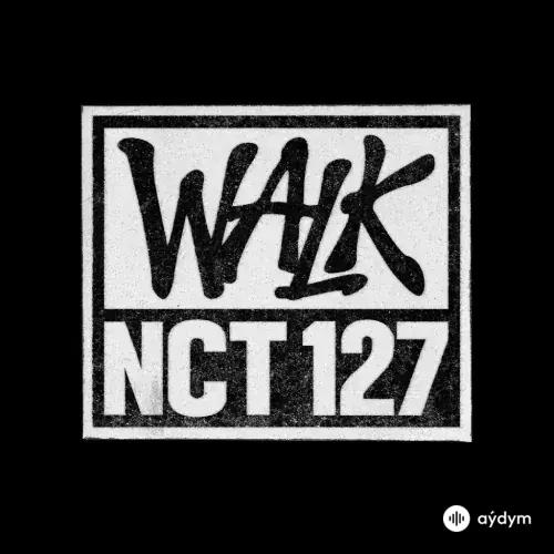 NCT 127 - Walk
