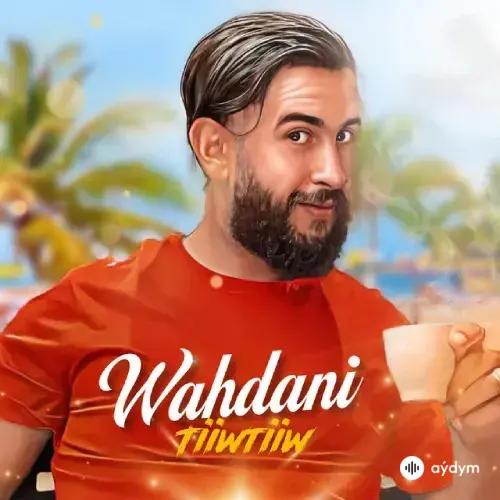 Tiiwtiiw  - Wahdani
