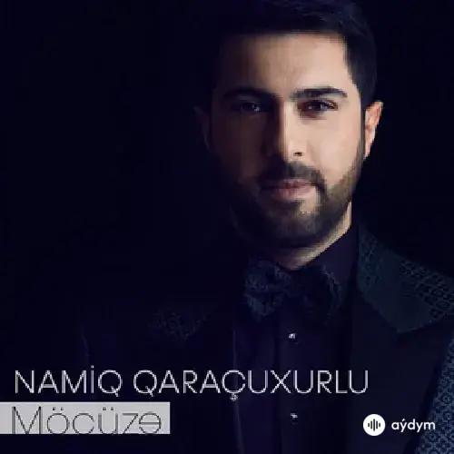 Namiq Qaraçuxurlu - Möcüzə