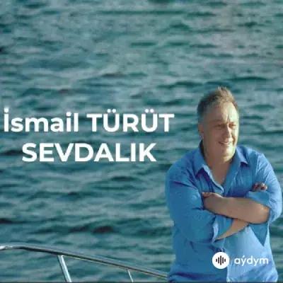 Ismail Türüt - Sevdalık 