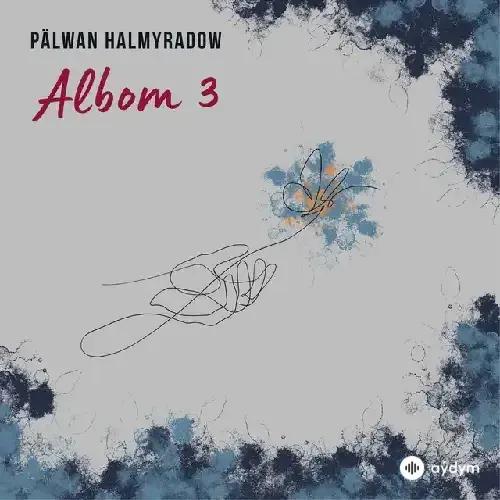 Pälwan Halmyradow - Munda