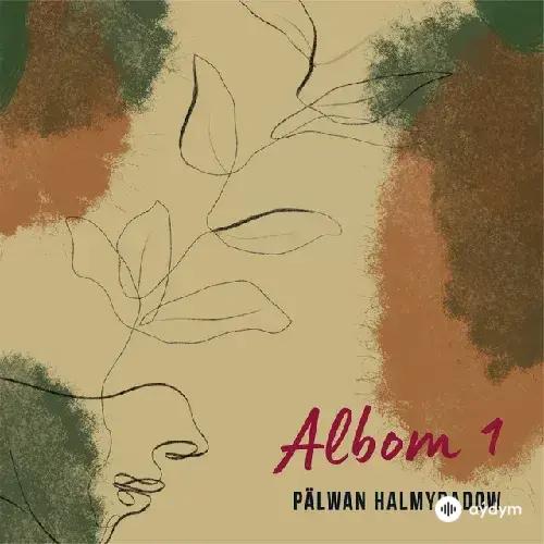 Pälwan Halmyradow - Ady Näme