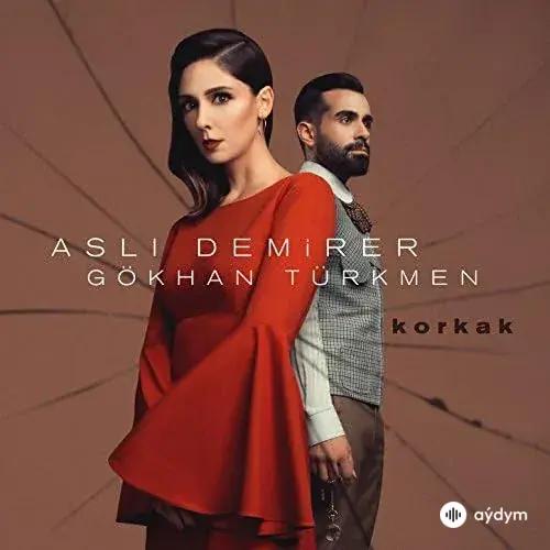 Gökhan Türkmen - Korkak - & Aslı Demirer