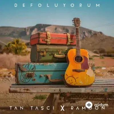 Tan Taşçi-Ramoon  - Defoluyorum