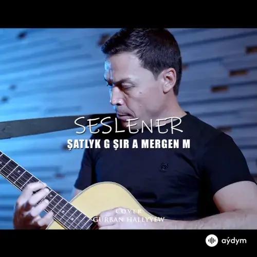 Mergen Myradow-Şatlyk Gurbannazarow-Şir Ataýew - Seslener