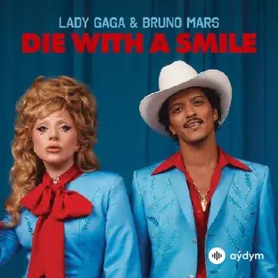 Lady Gaga -Bruno Mars - Die With A Smile