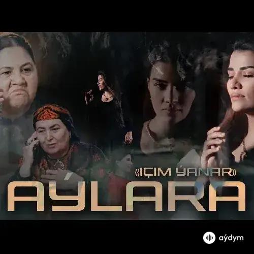Aýlara Baýriýewa - Içim Ýanar