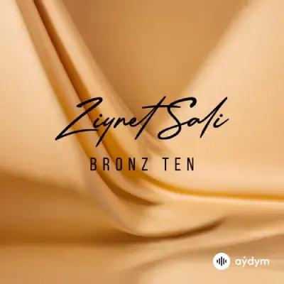 Ziynet Sali - Bronz Ten