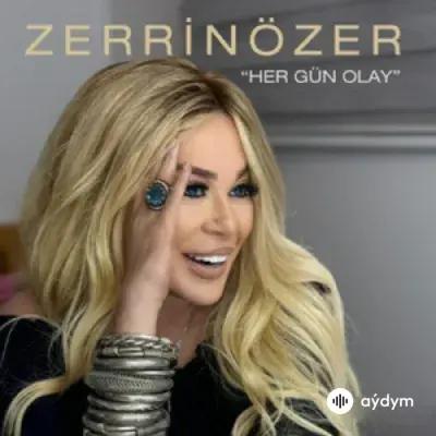 Zerrin Özer - Her Gün Olay 