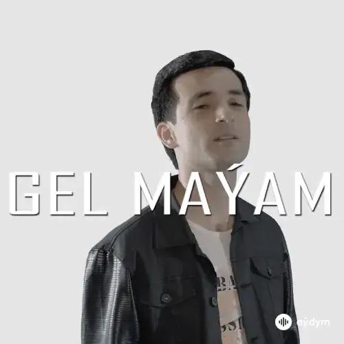 Balkan Mergençäýew - Gel Maýam