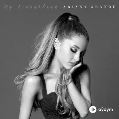 Ariana Grande - My Everything