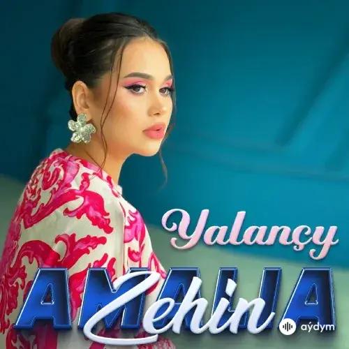 Amalia Zehin - Ýalançy