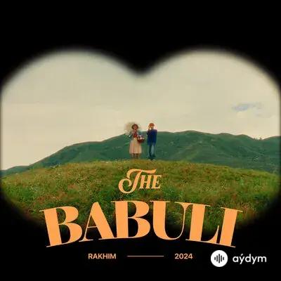 Rakhim - The Babuli