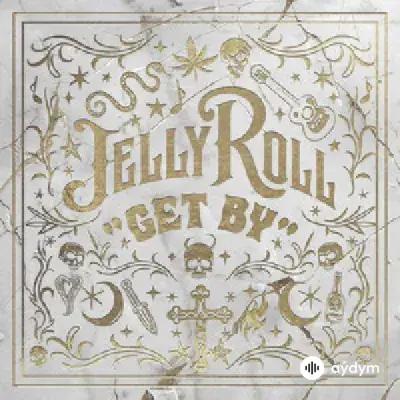 Jelly Roll - Get By