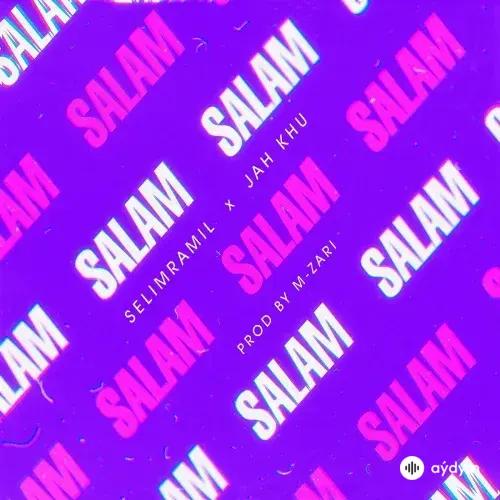 SelimRamil -Jah Khu  - Salam