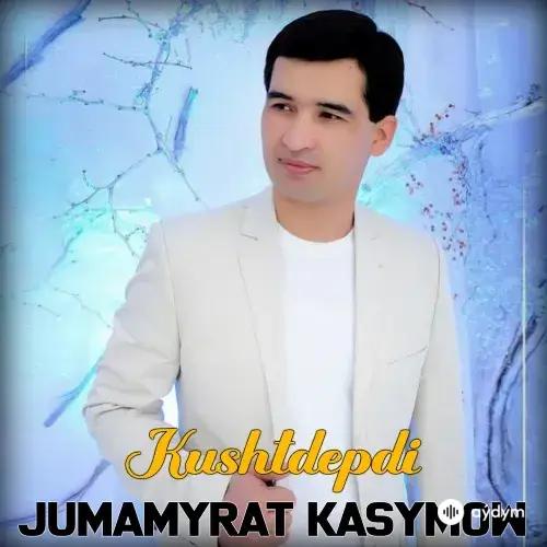Jumamyrat Kasymow - Küştdepdi