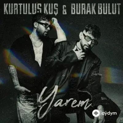 Burak Bulut-Kurtuluş Kuş - Yarem