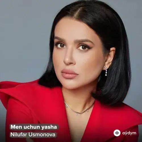 Nilufar Usmonova - Men Uchun Yasha