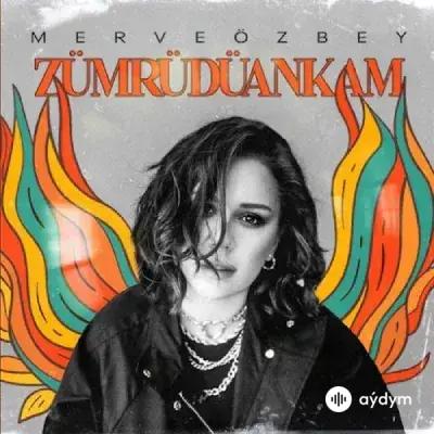 Merve Özbey - Zümrüdüankam
